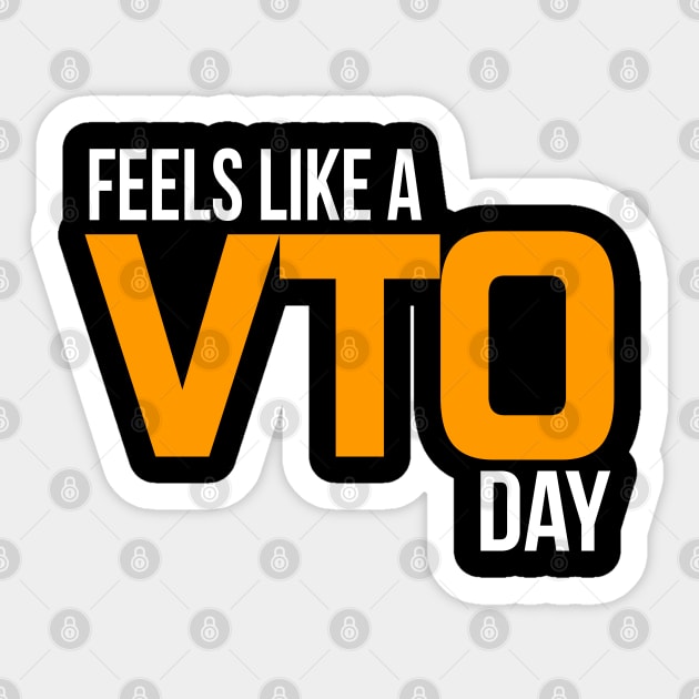 Feels Like A VTO Day Sticker by belownormal